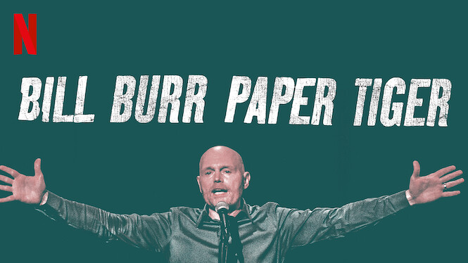 Bill Burr Paper Tiger 2019 Netflix Flixable